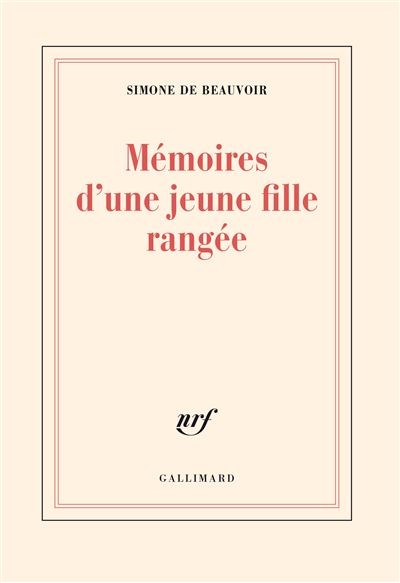 Simone de Beauvoir, "Mémoires d’une jeune fille rangée"